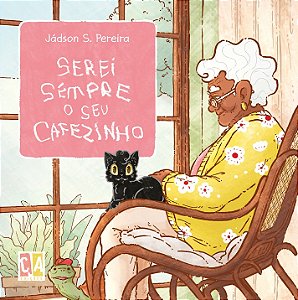 Serei sempre o seu cafezinho