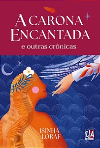A carona encantada e outras crônicas