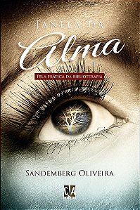 Janela da alma: pela prática da biblioterapia (Sandemberg Oliveira)