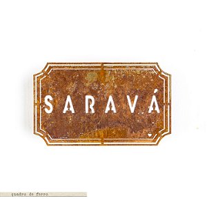 Placa Etiqueta de Ferro - Saravá