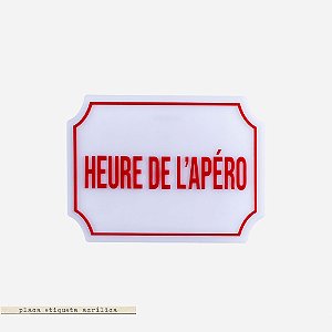 Placa Etiqueta Acrilica - Heure De L'Apéro