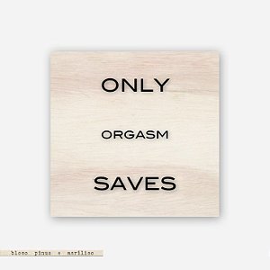Quadro Pinus M- Only Orgasm Saves