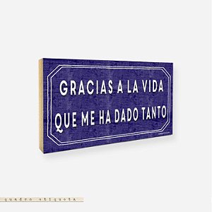 Quadro Etiqueta - Gracias a La Vida Que Me ha Dado Tanto