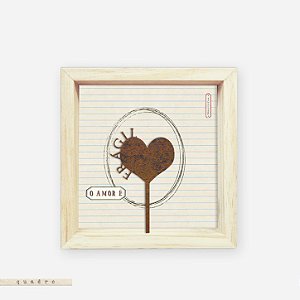 Quadro Caixa Pinus - O amor é frágil