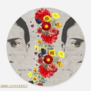 Quadro Redondo - Frida Kahlo #3 Cada um é um