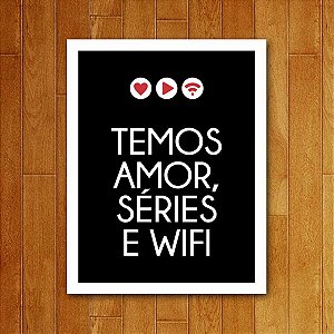Placa Decorativa Amor Séries E Wifi
