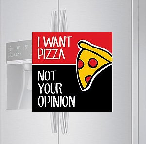 Imã de geladeira - I Want PIZZA