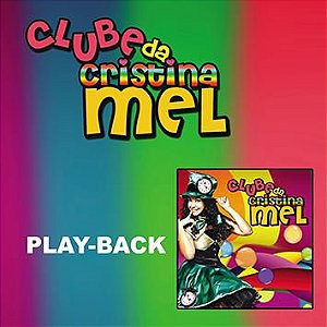 CD CLUBE DA CRISTINA MEL PLAYBACK