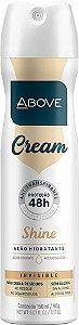Desodorante Above Women Cream Shine Aerossol Antitranspirante 150ml