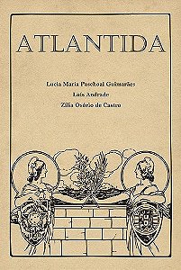 Atlantida: a invenção da comunidade luso-brasileira || Lucia M. Paschoal Guimarães, Luís Andrade & Zília O. de Castro
