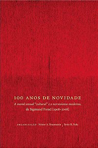 100 anos de novidade: | A moral sexual “cultural” e o nervosismo moderno, de Sigmund Freud || Betty Fuks | Néstor A. Braunstein [org.]