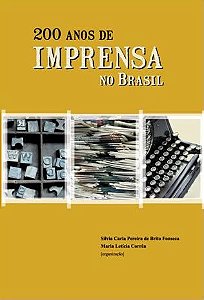 200 anos de imprensa no Brasil || Silvia C. P. de Brito Fonseca | Maria Letícia Corrêa