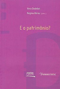 E o patrimônio? || Vera Dodebei | Regina Abreu