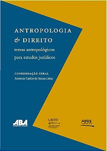 Antropologia & Direito: | temas antropológicos para estudos jurídicos || Antonio Carlos de Souza Lima (coord.)