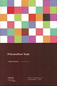 Psicanalisar hoje || Angélica Bastos [org.]