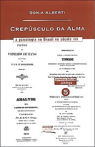 <span class="bn">Crepúsculo da alma:<br>a psicologia no Brasil no século XIX</span><span class="as">Sonia Alberti</span>