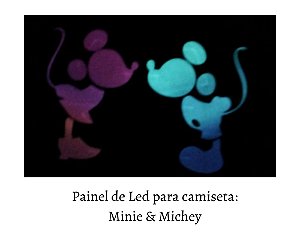 Painel de Led para camisetas: Minie & Mickey