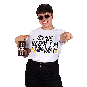 Camiseta Cerveja Temos Álcool Em Comum Branca.