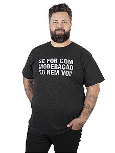 Camiseta Plus Size Cerveja - Com Moderação.