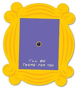 Placa Decorativa I'll Be There for You, PD13, 24 X 16 cm
