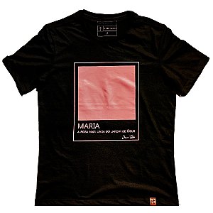 Camiseta Maria a rosa mais linda do jardim de Deus