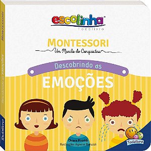 Coleção Escolinha: Montessori Meu Primeiro Livro... Descobrindo as Emoções