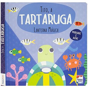 Livro Infantil Lanterna Mágica Tito a Tartaruga Happy Books