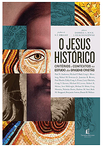 O Jesus histórico: critérios e contextos no estudo das origens cristãs