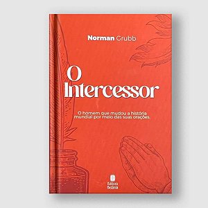 O Intercessor - NORMAN GRUBB
