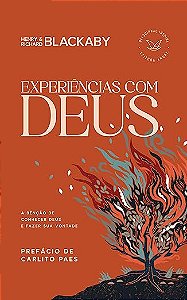 Experiências com Deus: a bênção de conhecer Deus e fazer sua vontade