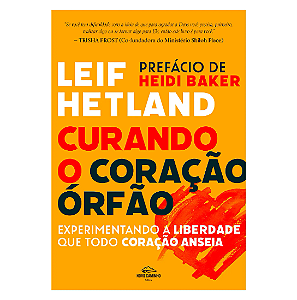 Curando o coração órfão