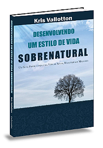 Desenvolvendo Um Estilo de Vida Sobrenatural