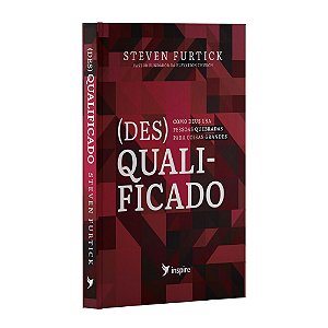 (Des)Qualificado: como Deus usa pessoas quebradas para coisas grandes