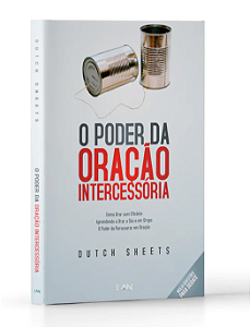 O Poder Da Oração Intercessória