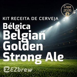 Kit Receita Bélgica - Belgian Golden Strong Ale - Copa do Mundo 2026 EZbrew