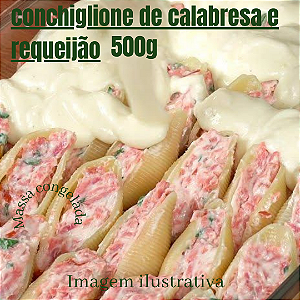 Conchiglione de Calabresa com requeijão 500g