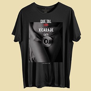 CAMISETA QUE TAL UMA XÍCARA DE CAFÉ