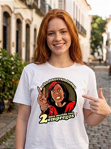 CAMISETA Eu não preciso disso, meu marido tem dois empregos
