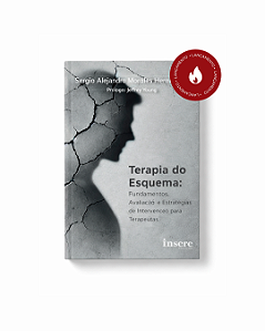 Terapia do Esquema: Fundamentos, Avaliação e Estratégias de Intervenção para Terapeutas