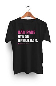 Camiseta Não pare até se orgulhar