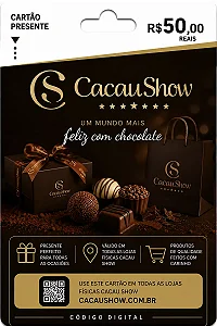 Gift Card Cacau Show R$ 50,00 - Cartão Presente Digital