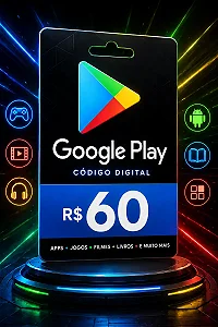 Gift Card Google Play R$ 60 - Cartão Presente Digital