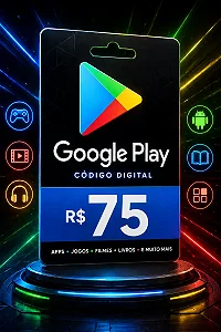 Gift Card Google Play R$ 75 - Cartão Presente Digital