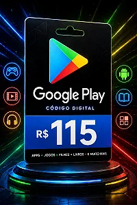 Gift Card Google Play R$ 115 - Cartão Presente Digital