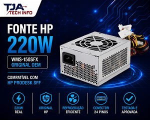 Fonte HP 402 G1 SFF WMS-150SFX 220W Original OEM – Compatível com ProDesk TJA Tech Info