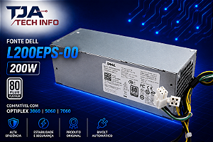 Fonte Dell L200EPS-00 200W 80 Plus Platinum | Optiplex 3060 5060 7060 | TJA Tech Info