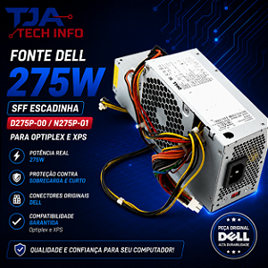 Fonte Dell 275W SFF Escadinha D275P-00 / N275P-01 – Para Optiplex e XPS TJA Tech Info