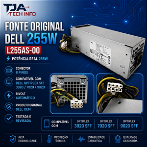 Fonte Original Dell 255W L255AS-00 – Para Optiplex SFF 3020 / 7020 / 9020 TJA Tech Info