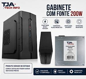 Gabinete c/ Fonte 200W Bivolt | Compatível c/ Placa Micro ATX | Produto Variado de Estoque TJA Tech Info