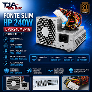 Fonte Slim HP 240W DPS-240MB-1A Original | DC 5800 5850 7900 SFF Bivolt TJA Tech Info